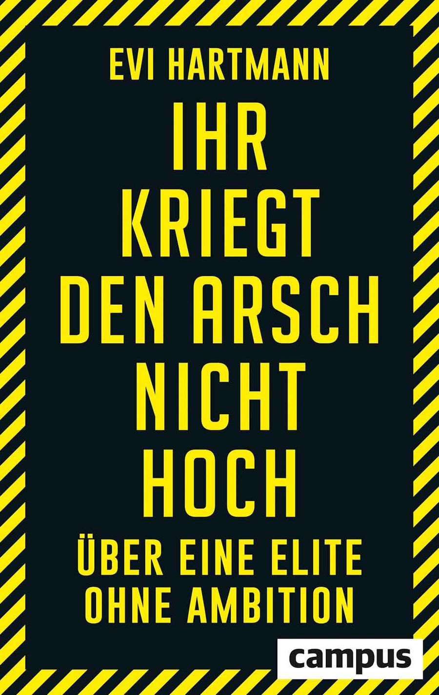 Evi Hartmann - Ihr kriegt den Arsch nicht hoch