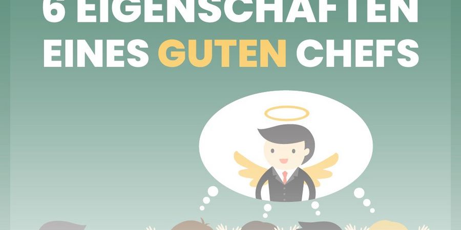 6 Eigenschaften eines guten Chefs - Wirtschaftsforum Listicle 6 Eigenschaften eines guten Chefs - Wirtschaftsforum Listicle