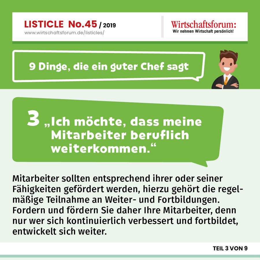9 Dinge, die ein guter Chef sagt - “Ich möchte, dass meine Mitarbeiter beruflich weiterkommen” 9 Dinge, die ein guter Chef sagt - “Ich möchte, dass meine Mitarbeiter beruflich weiterkommen”