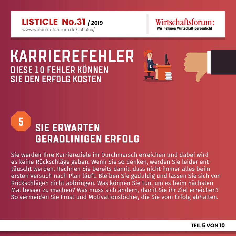 Karrierefehler: Diese 10 Fehler können Sie den Erfolg kosten - Sie erwarten geradlinigen Erfolg 