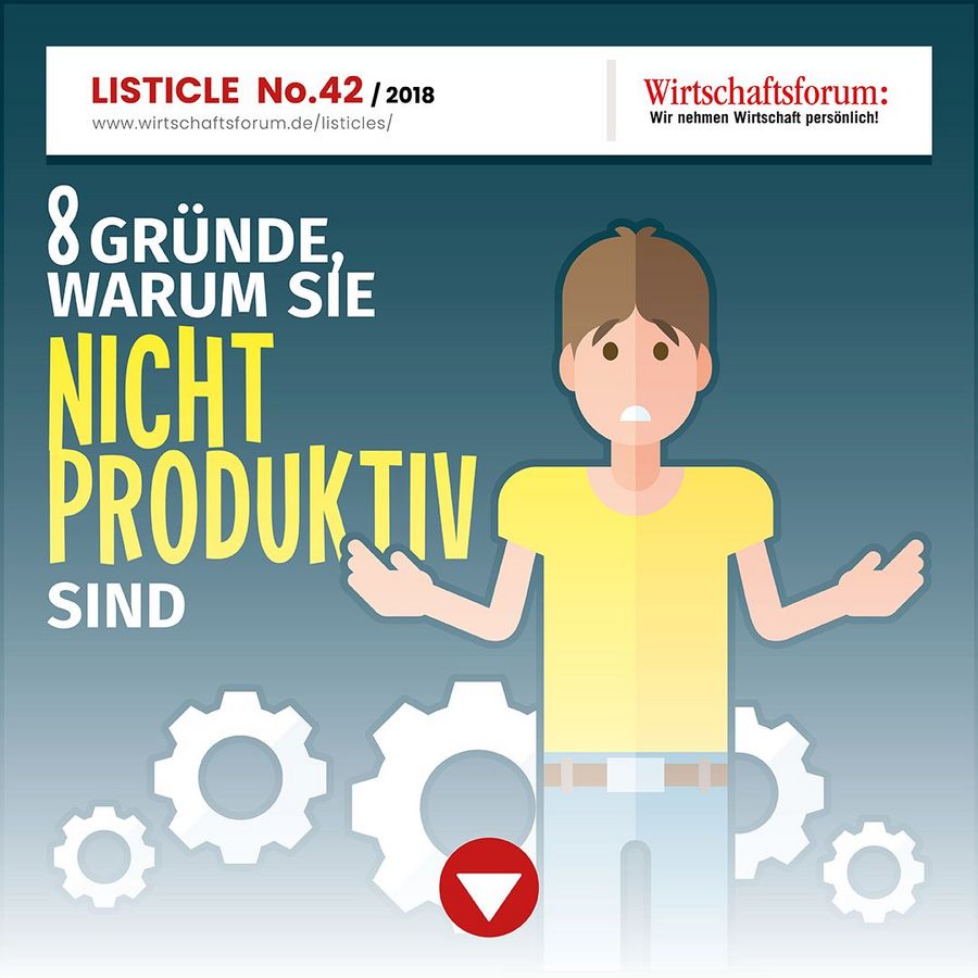 8 Gründe, warum Sie nicht produktiv sind