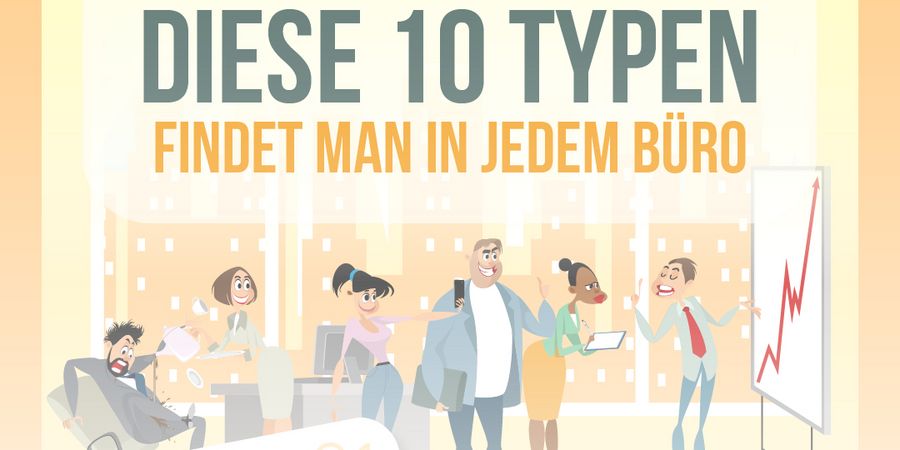 Büro-Typologie: Diese 10 Typen findet man in fast jedem Büro Büro-Typologie: Diese 10 Typen findet man in fast jedem Büro