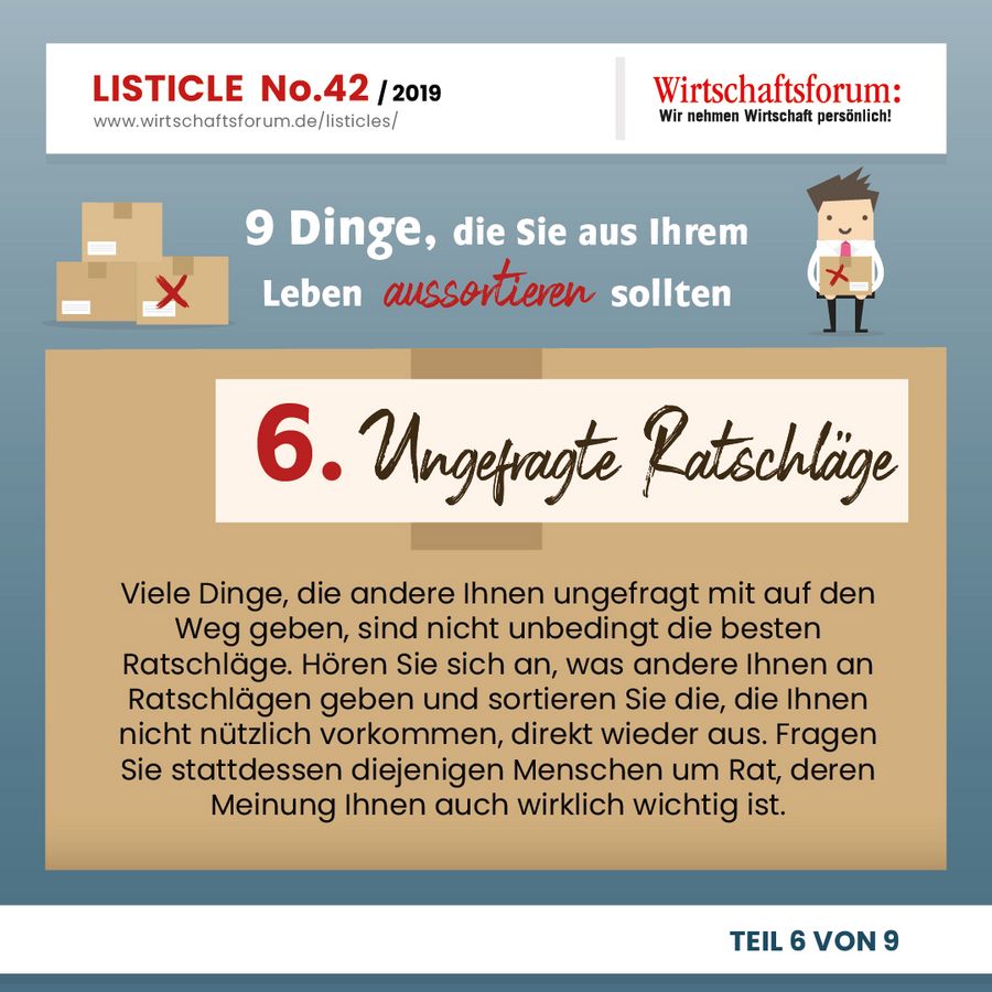 9 Dinge, die Sie aus Ihrem Leben aussortieren sollten - Ungefragte Ratschläge 9 Dinge, die Sie aus Ihrem Leben aussortieren sollten - Ungefragte Ratschläge