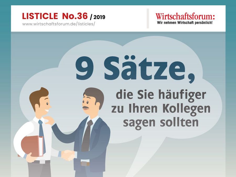 9 Sätze, die Sie häufiger zu Ihren Kollegen sagen sollten