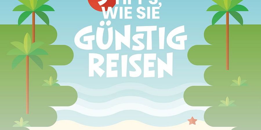 9 Tipps, wie Sie günstig reisen - Wirtschaftsforum Listicles 9 Tipps, wie Sie günstig reisen - Wirtschaftsforum Listicles