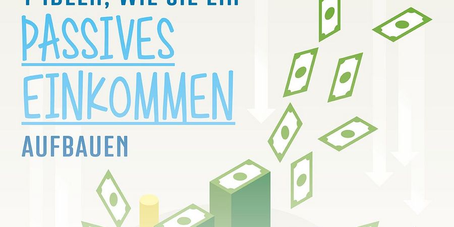 7 Ideen, wie Sie ein passives Einkommen aufbauen - Wirtschaftsforum Listicles 7 Ideen, wie Sie ein passives Einkommen aufbauen - Wirtschaftsforum Listicles