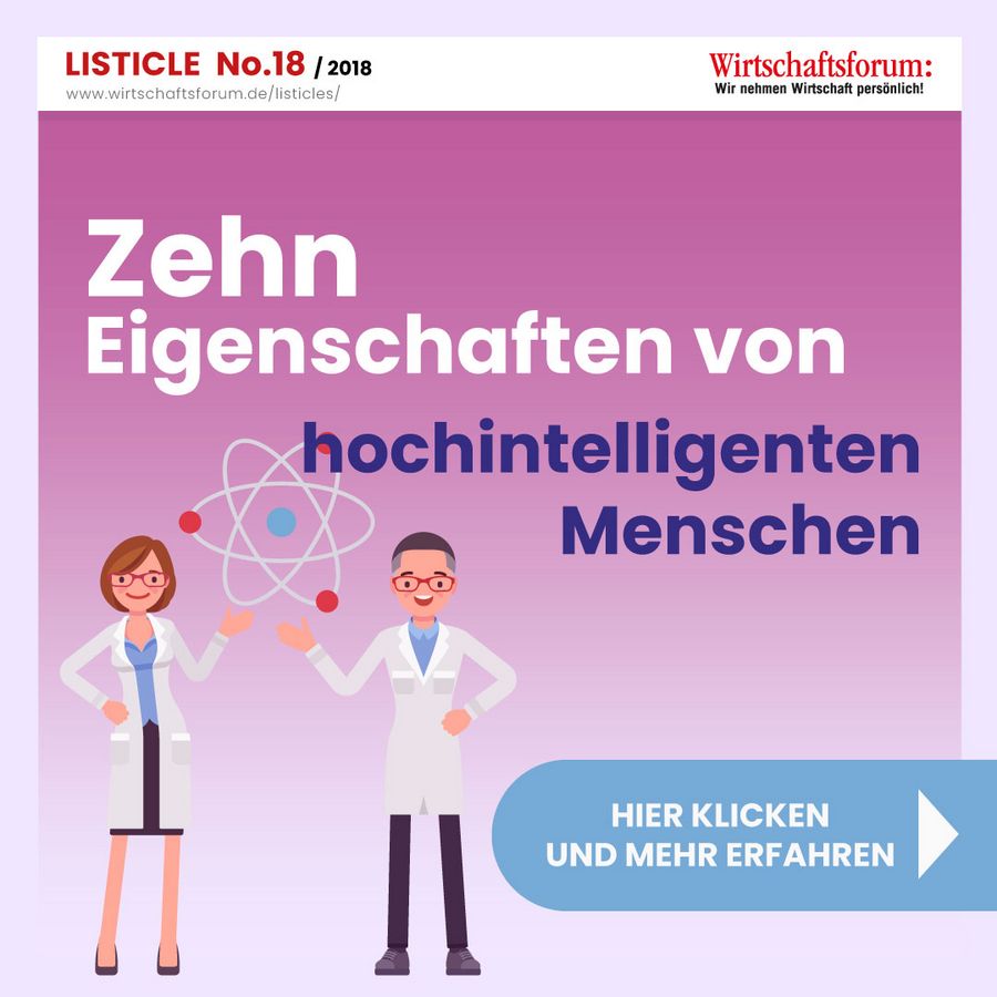 10 Eigenschaften von hochintelligenten Menschen - Wirtschaftsforum Listicle 10 Eigenschaften von hochintelligenten Menschen - Wirtschaftsforum Listicle