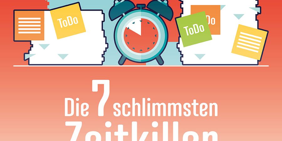 Die 7 schlimmsten Zeitfresser - Wirtschaftsforum Listicles Die 7 schlimmsten Zeitfresser - Wirtschaftsforum Listicles