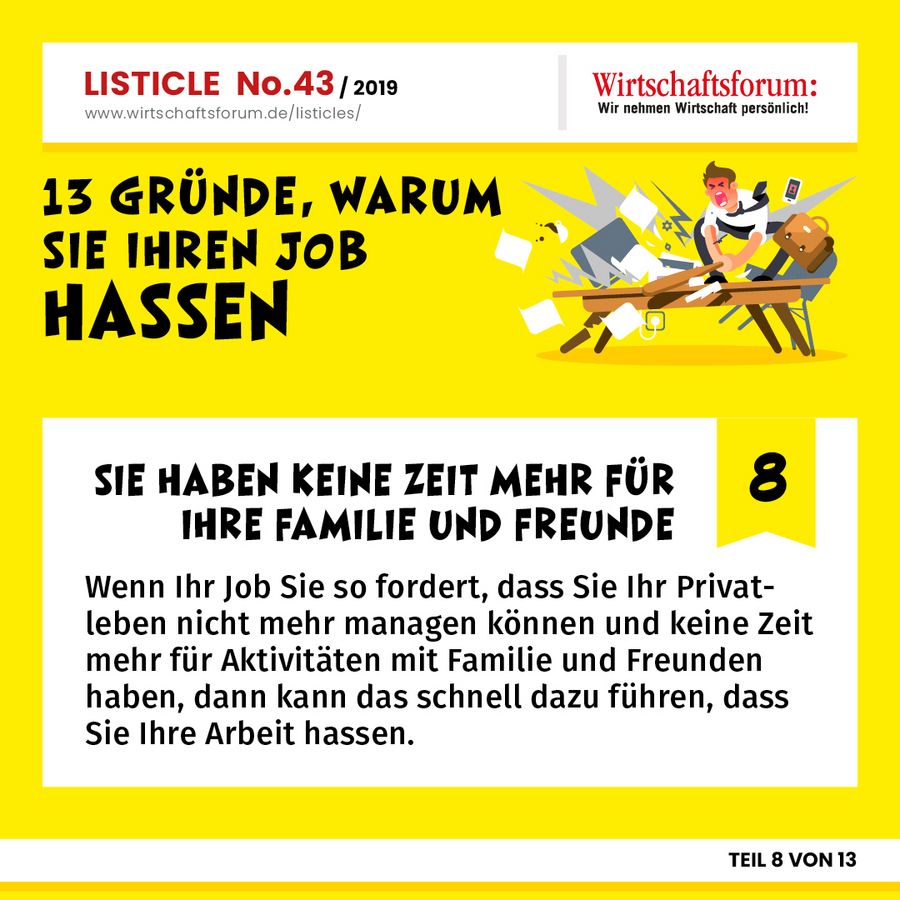 13 Gründe, warum Sie Ihren Job hassen - Sie haben keine Zeit mehr für Ihre Familie und Freunde 