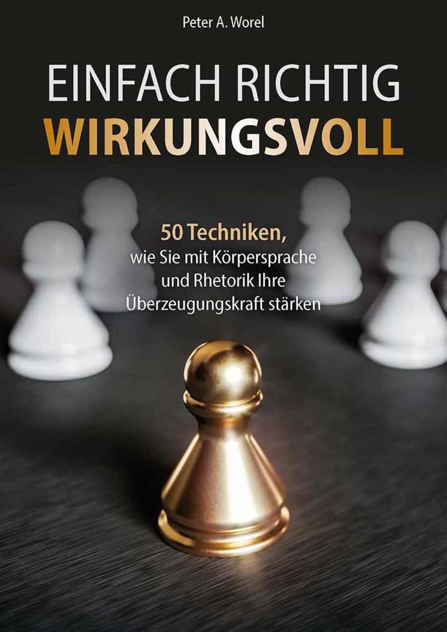 In seinem Buch „Einfach Richtig Wirkungsvoll“ gibt Peter Worel Impulse für die Verbesserung der eigenen Kommunikation In seinem Buch „Einfach Richtig Wirkungsvoll“ gibt Peter Worel Impulse für die Verbesserung der eigenen Kommunikation