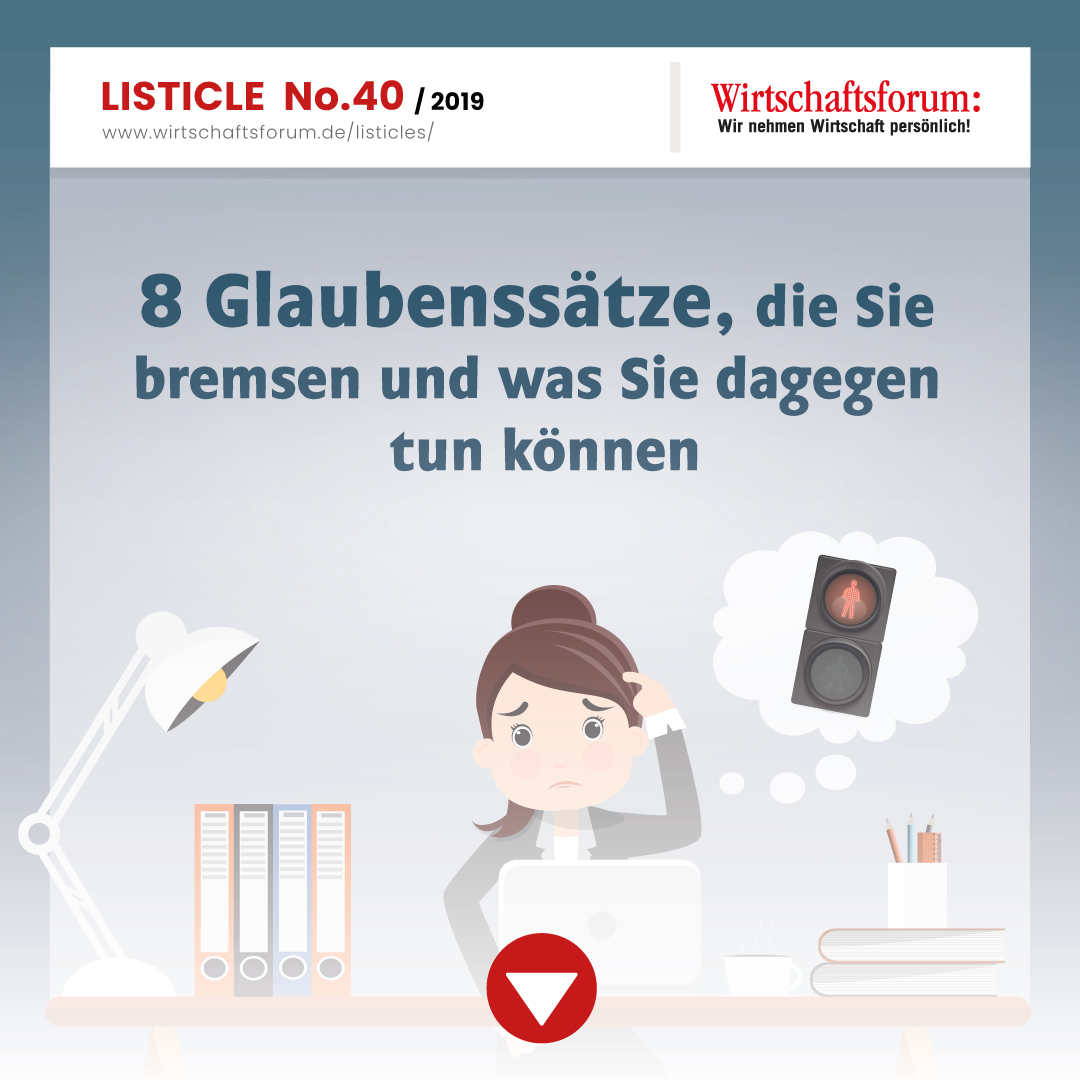 8 Glaubenssätze, die Sie bremsen und was Sie dagegen tun können